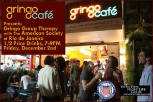 The Gringo Café will host this month's Gringo Group Therapy with AmSoc Rio Happy Hour, Rio de Janeio, Brazil News
